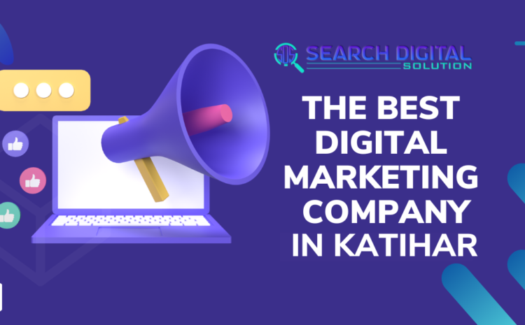 Best Digital Marketing Company in Katihar